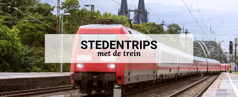 Stedentrip per trein? Ontdek de mooiste stedentrips met de trein | Mooistestedentrips.nl