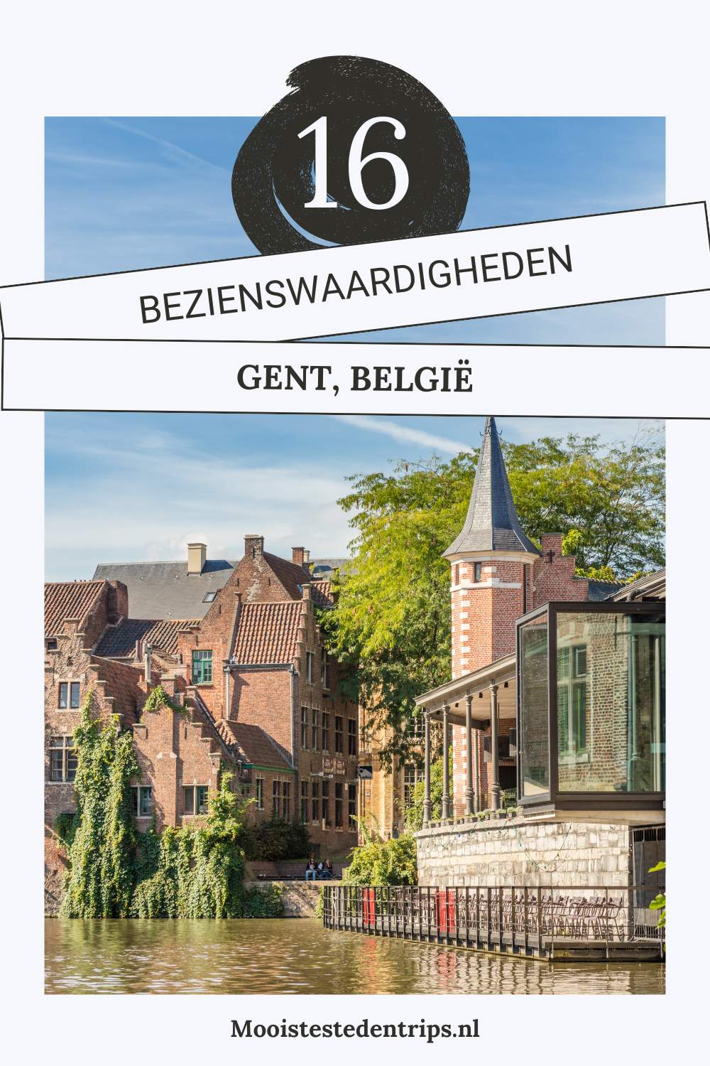 Gent bezienswaardigheden: 16x wat te doen in Gent. Ontdek de mooiste (gratis!) bezienswaardigheden in Gent, België.