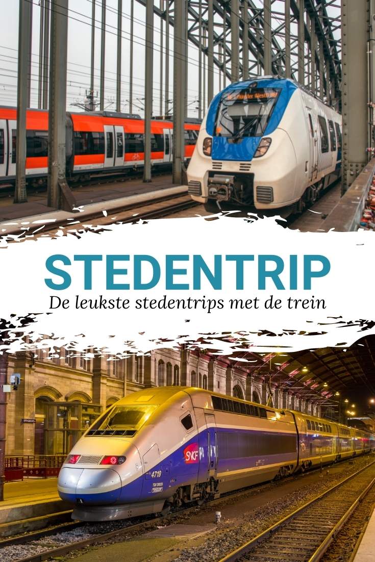 Stedentrip met de trein: de leukste stedentrips met de trein | Mooistestedentrips.nl