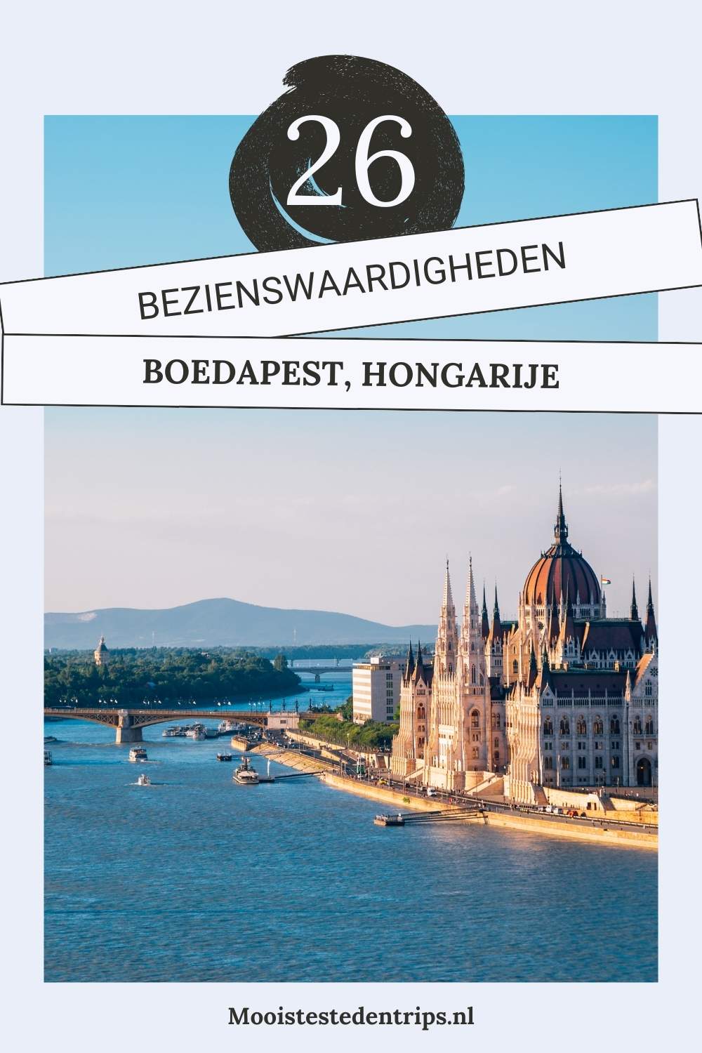 Wat te doen in Boedapest? Bekijk de leukste bekende en onbekende bezienswaardigheden in Boedapest | Mooistestedentrips.nl