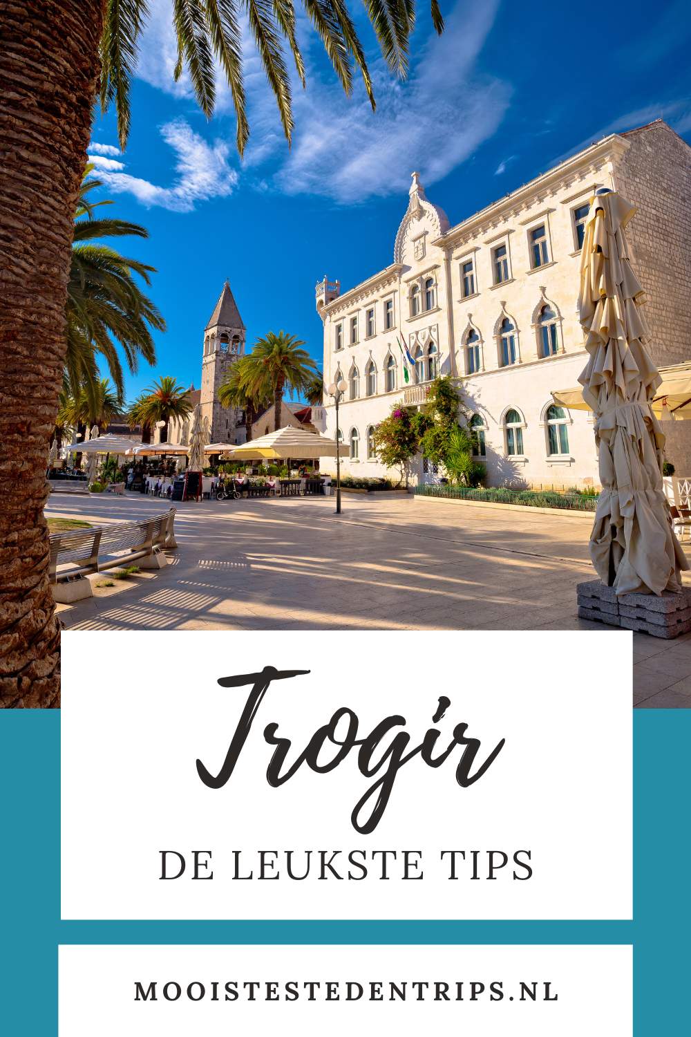 Trogir, Kroatië: wat te doen in Trogir? Ontdek de leukste bezienswaardigheden in Trogir | Mooistestedentrips.nl