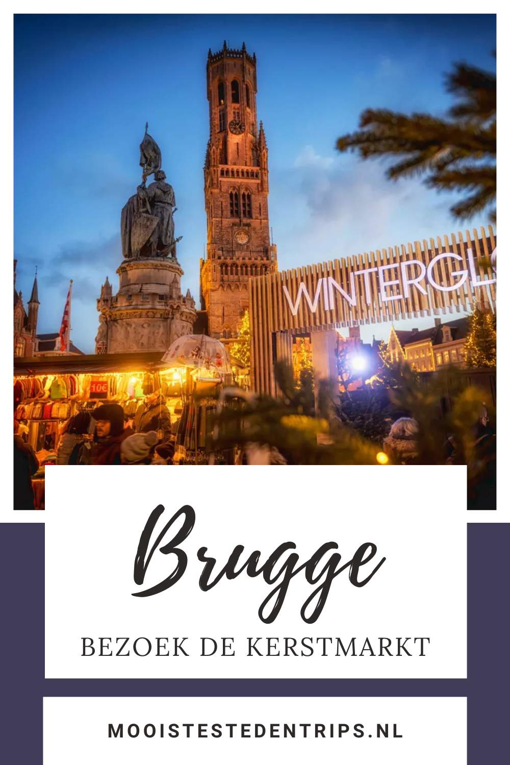 Wintergloed Brugge, kerstmarkt in Brugge: bekijk de leukste tips | Mooistestedentrips.nl