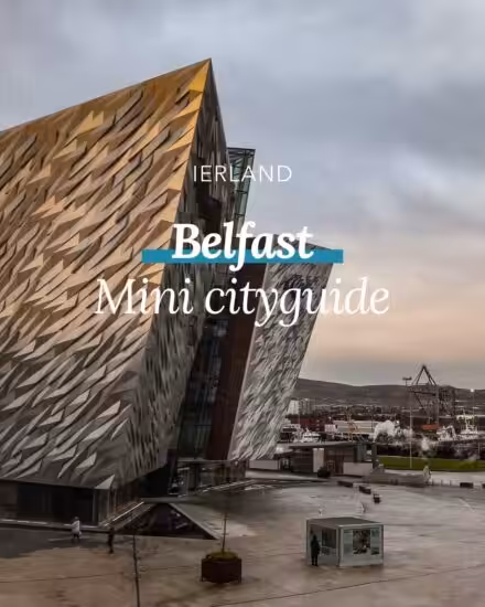 Mini-guide, stedentrip Belfast | Mooistestedentrips.nl